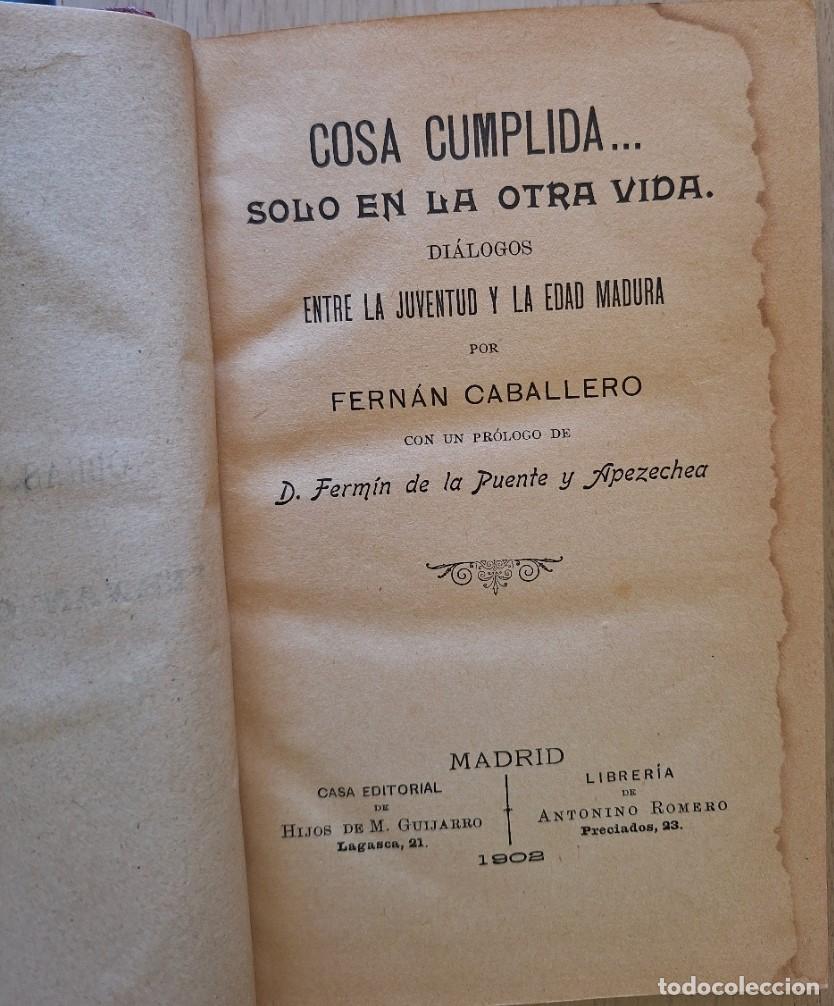 Libros de segunda mano: COSA CUMPLIDA, SOLO EN LA OTRA VIDA. DIALOGOS ENTRE LA JUVENTUD Y LA EDAD MADURA. PROLOGO DE D. FERM