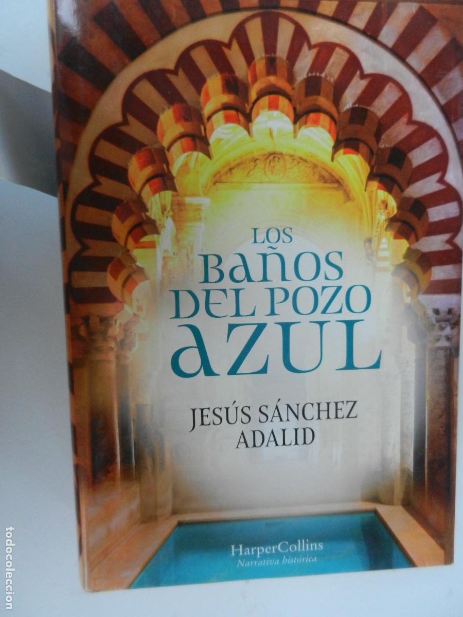Libros de segunda mano: LOS BA&Ntilde;OS DEL POZO AZUL - JES&Uacute;S S&Aacute;NCHEZ ADALID - HARPER COLLINS 2018.