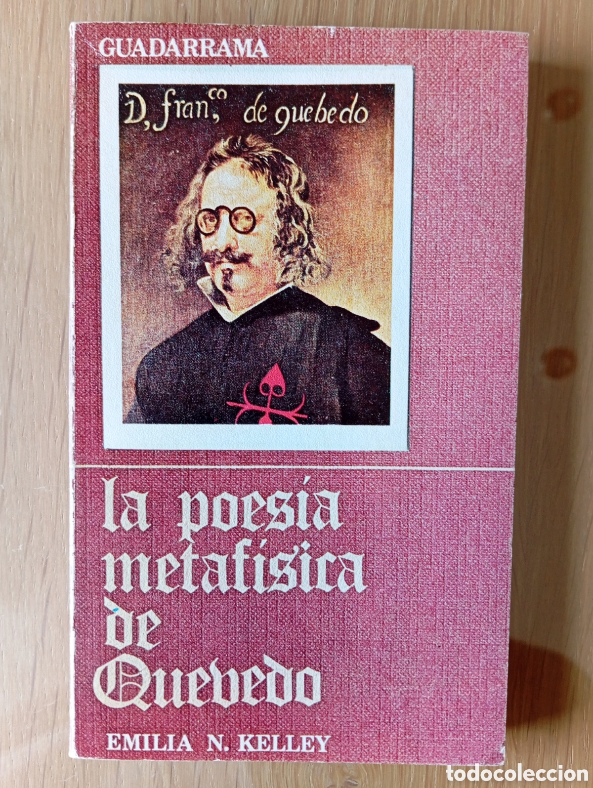 Livros em segunda m&atilde;o: EMILIA N. KELLEY LA POES&Iacute;A METAF&Iacute;SICA DE QUEVEDO FRANCISCO GUADARRAMA 220 P&Aacute;GINAS 1973