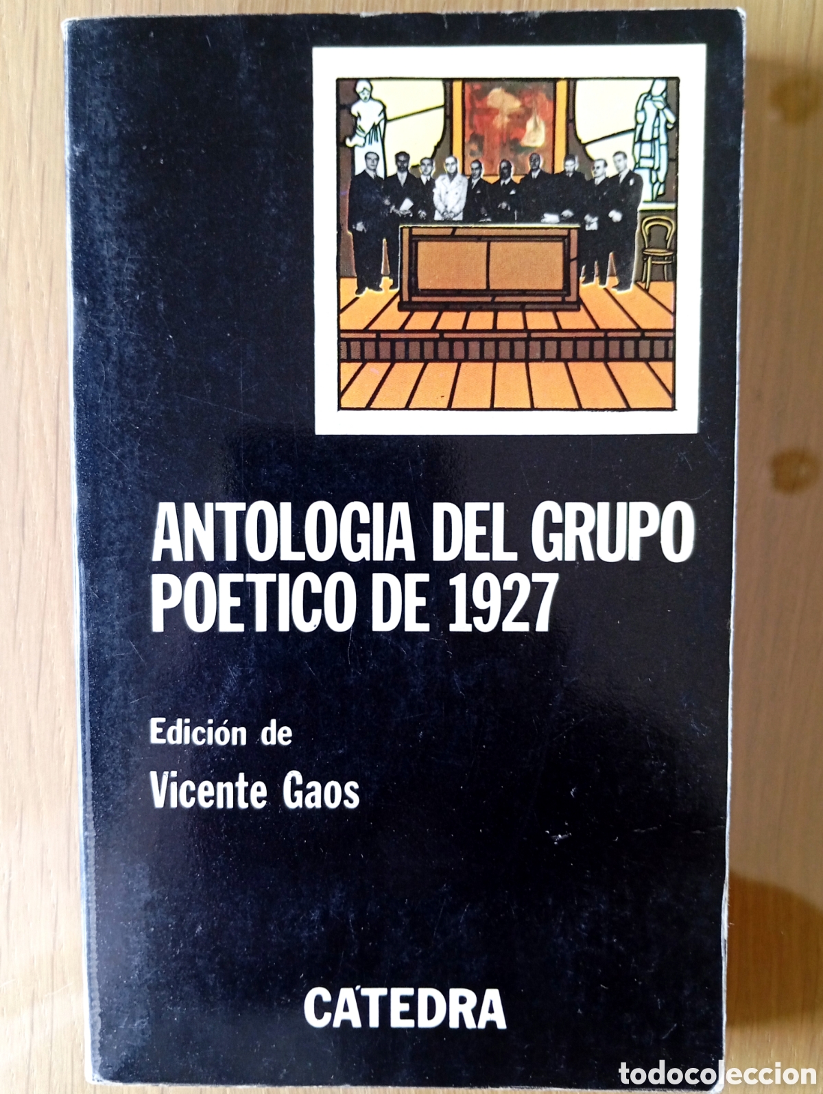 Libros de segunda mano: ANTOLOG&Iacute;A DEL GRUPO PO&Eacute;TICO DE 1927 EDICI&Oacute;N VICENTE GAOS CARLOS SAHAG&Uacute;N C&Aacute;TEDRA 238 P&Aacute;GINAS 1980