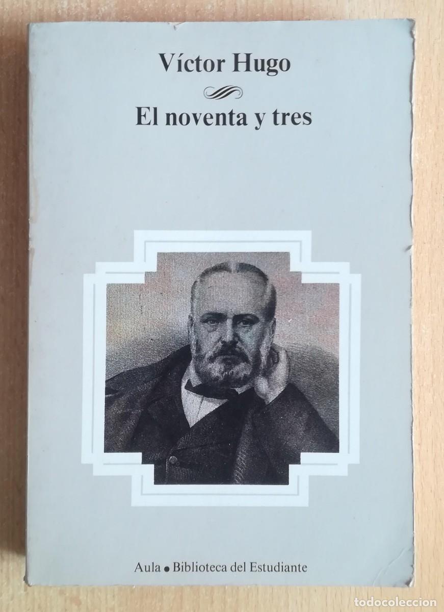 Libros de segunda mano: El noventa y tres (V&iacute;ctor Hugo) Aula. Biblioteca del Estudiante.