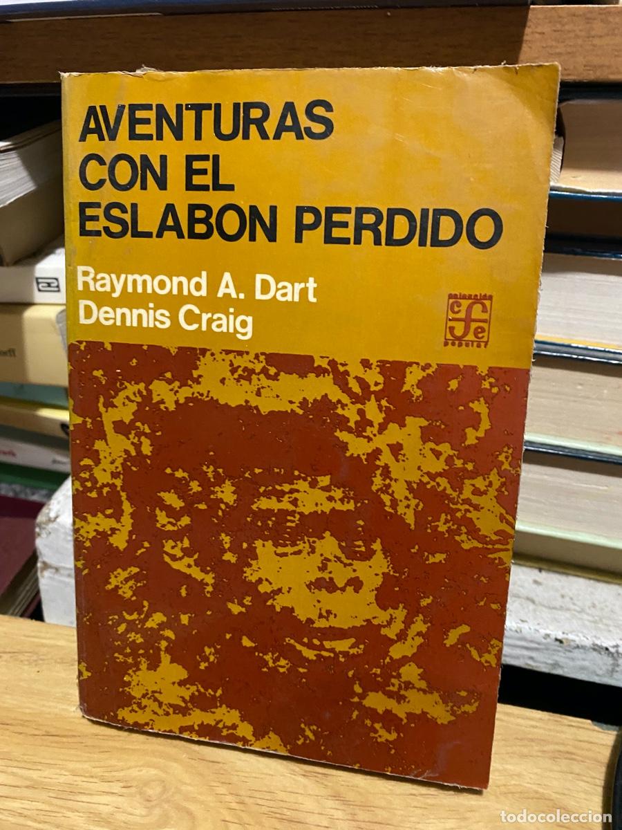 Libros de segunda mano: AVENTURAS CON EL ESLABON PERDIDO, RAYMOND A.DART DENNIS CRAIG, COLECCION POPULAR