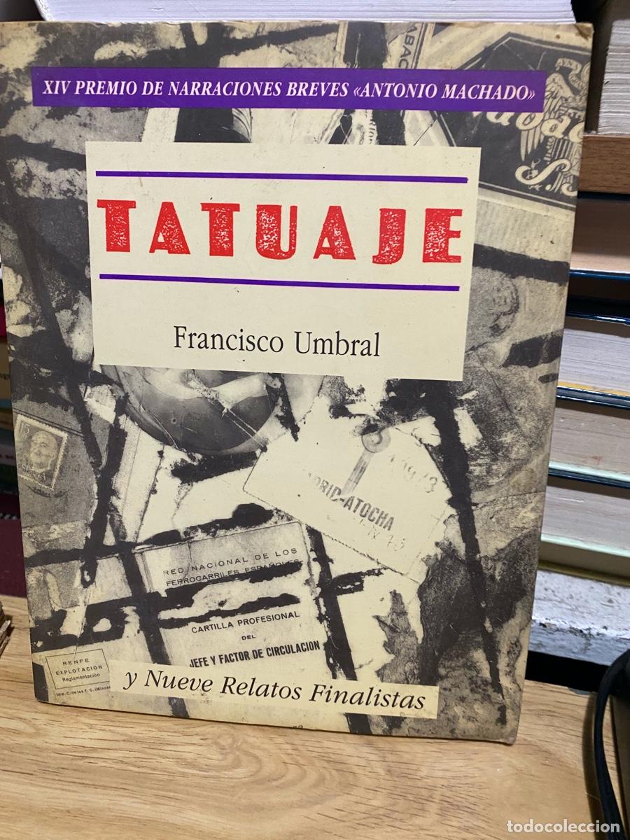 Libros de segunda mano: TATUAJE, FRANCISCO UMBRAL, Y NUEVE RELATOS FINALISTAS