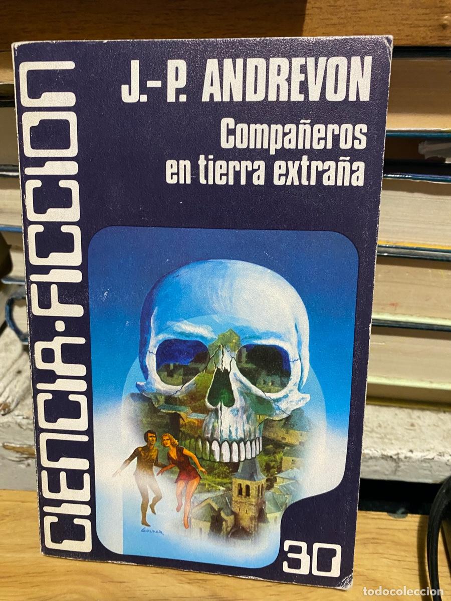 Libros de segunda mano: J P. ANDREVON, COMPA&Ntilde;EROS EN TIERRA EXTRA&Ntilde;A