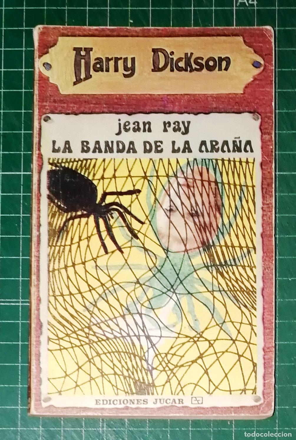 Libros de segunda mano: LA BANDA DE LA ARA&Ntilde;A (Serie Harry Dickson ; 2) / Jean Ray. - J&uacute;car, 1972