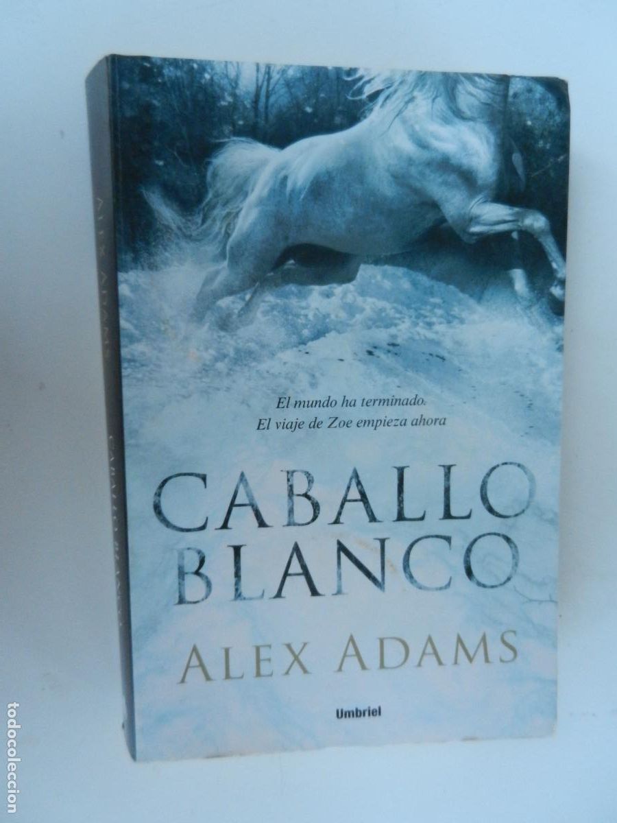 Libros de segunda mano: CABALLO BLANCO - ALEX ADAMS - UMBRIEL EDITORES 1&ordf; EDICI&Oacute;N 2013.