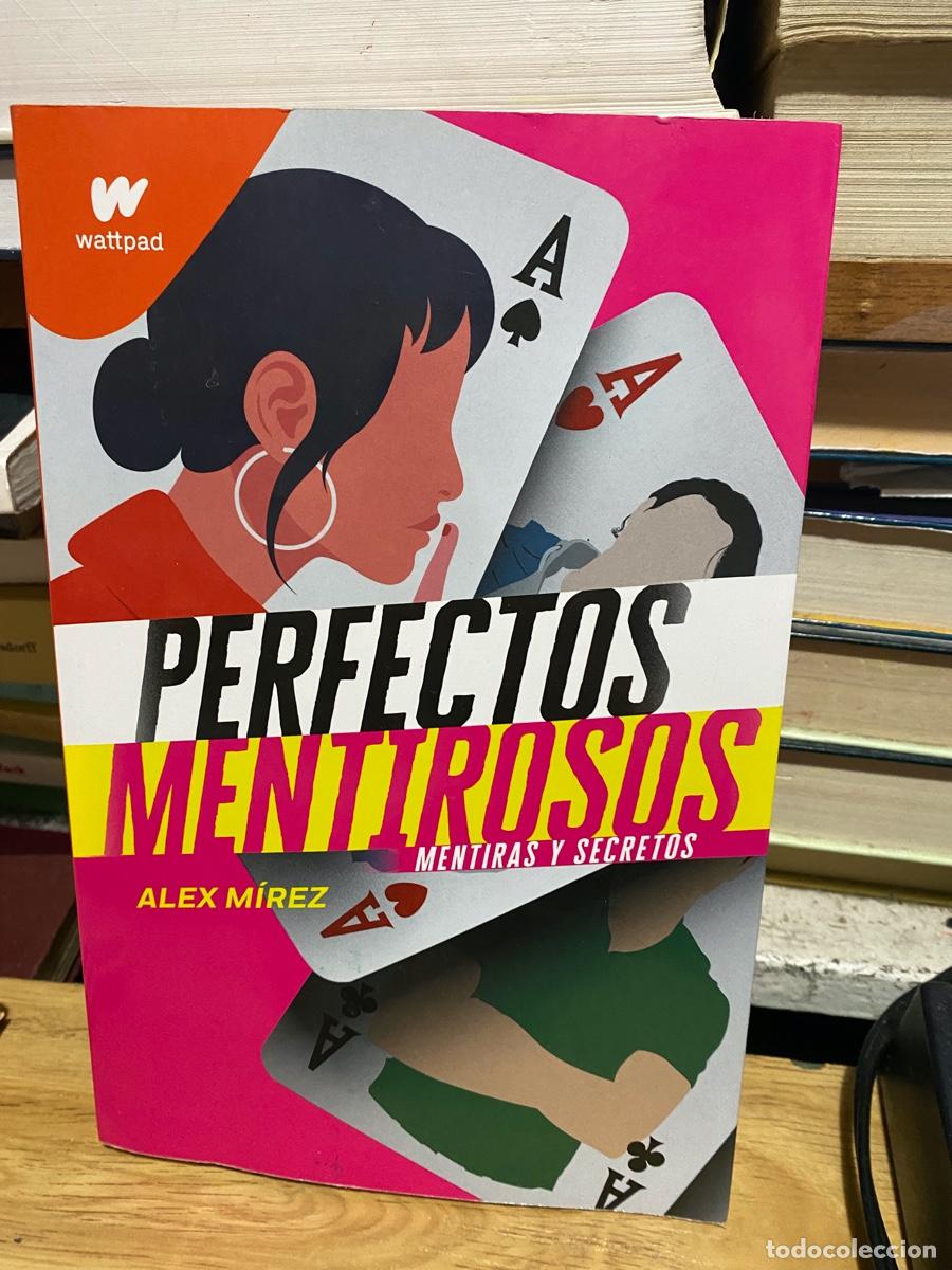 Libros de segunda mano: PERFECTOS MENTIROSOS, ALEX MIREZ, WATTPAD
