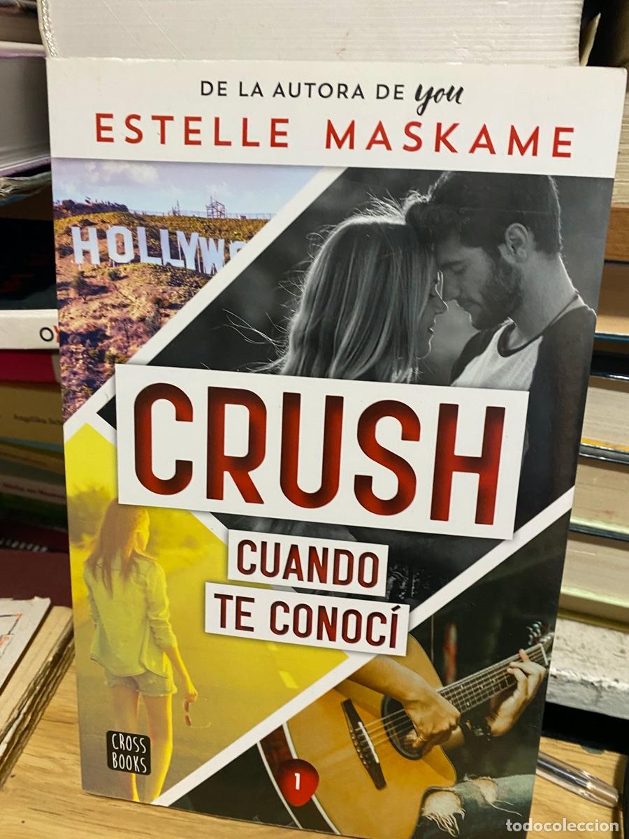 Libros de segunda mano: CRUSH, CUANDO TE CONOCI, ESTELLE MASKAME, EDT. CROSS BOOKS