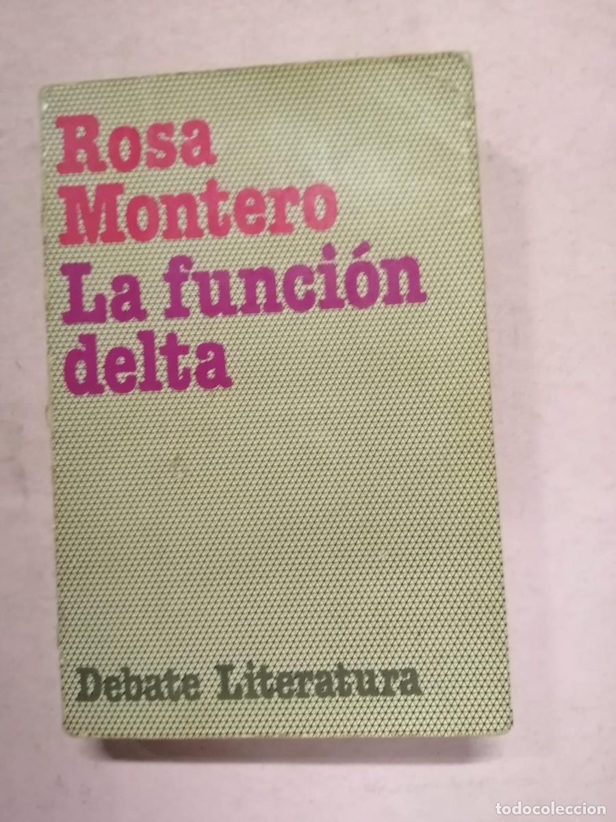 Libros de segunda mano: LA FUNCION DELTA (ROSA MONTERO)