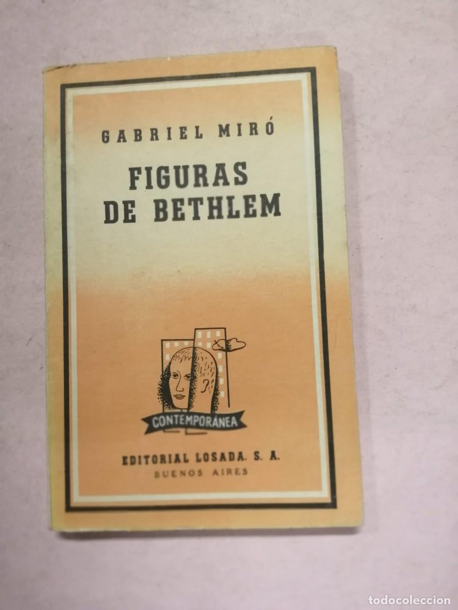 Libros de segunda mano: FIGURAS DE BETHLEM (GABRIEL MIRO)