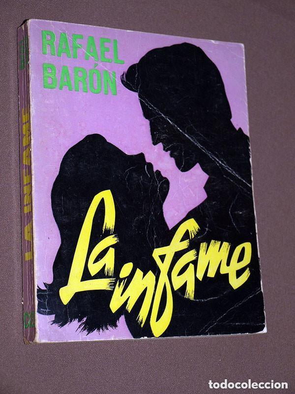 Libros de segunda mano: LA INFAME. RAFAEL BAR&Oacute;N. EDICIONES CID, 1970. PORTADA DE MATA. ROMANCE. RADIONOVELA. VER +++