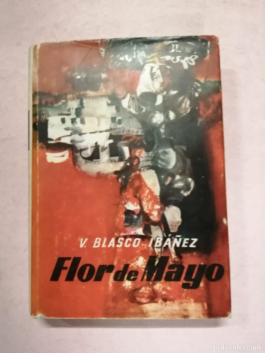 Libros de segunda mano: FLOR DE MAYO (VICENTE BLASCO IBA&Ntilde;EZ)