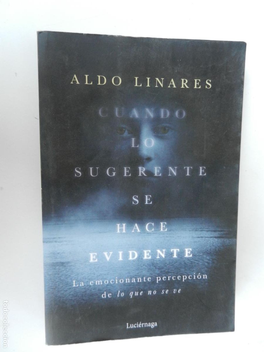Libros de segunda mano: CUANDO LO SUGERENTE SE HACE EVIDENTE - ALDO LINARES - EDICIONES LUCI&Eacute;RNAGA 2022.