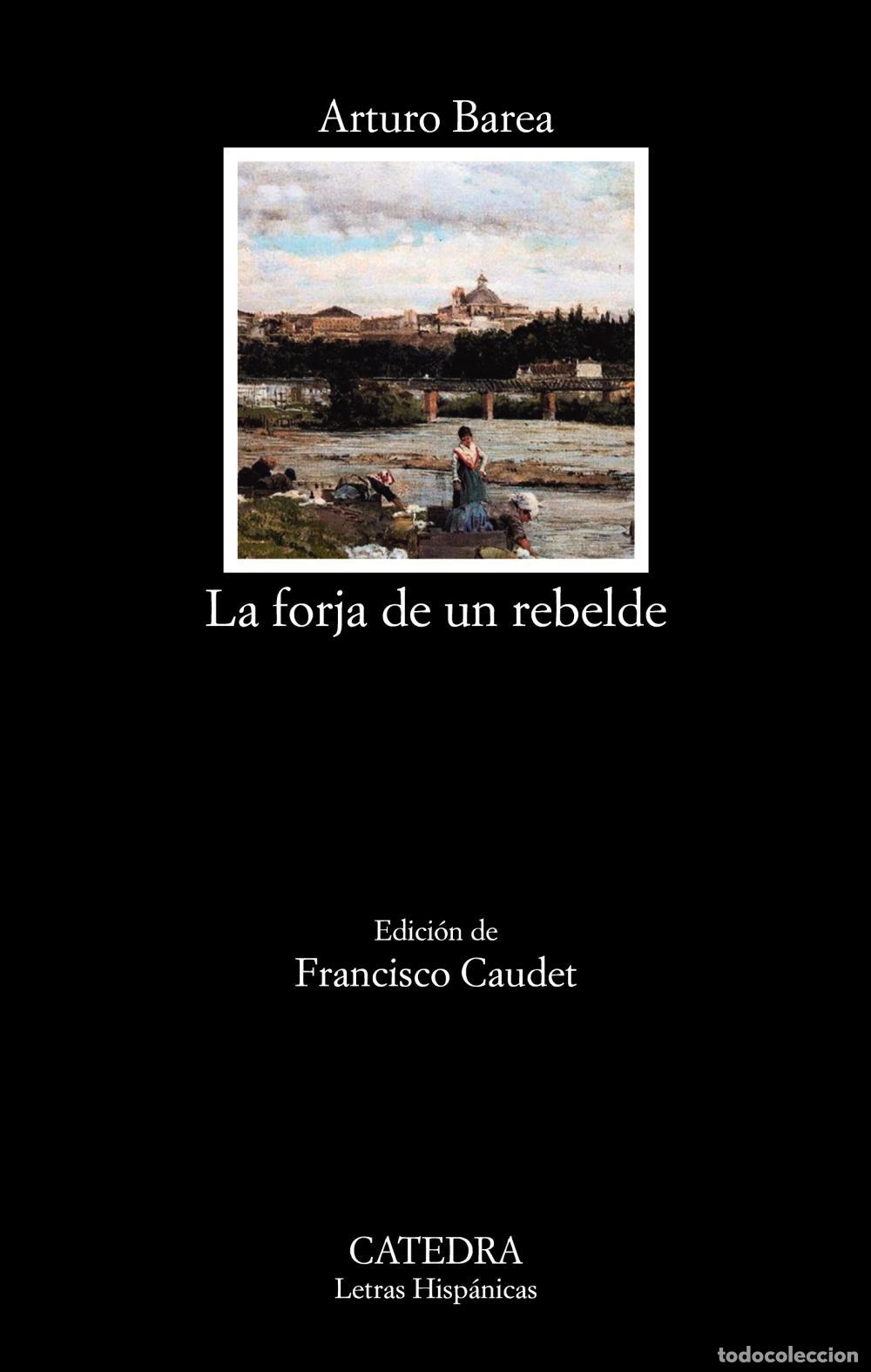 Libros de segunda mano: La forja de un rebelde. - Barea, Arturo.