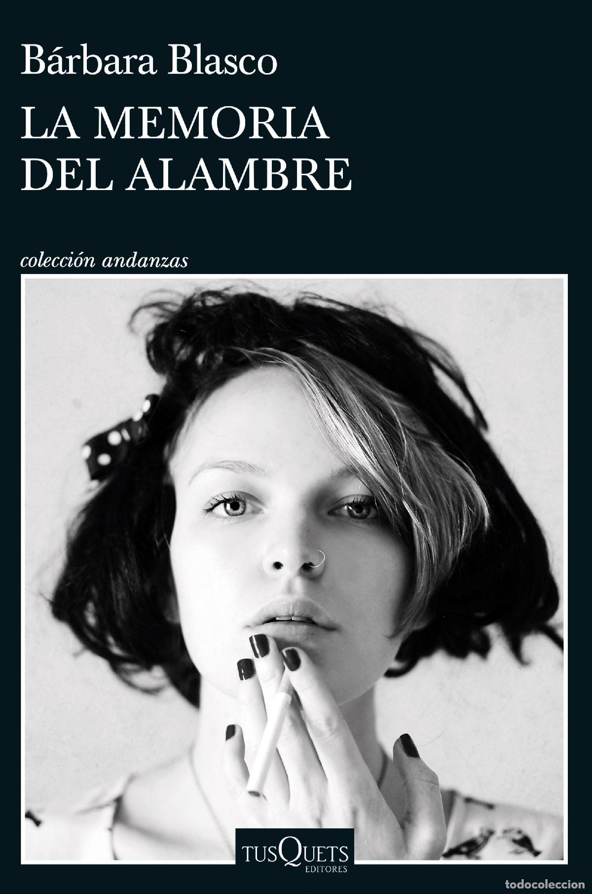Libros de segunda mano: La memoria del alambre. - Blasco, B&aacute;rbara.