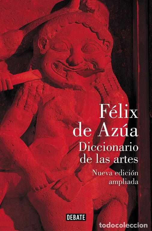 Libros de segunda mano: Diccionario de las artes (nueva edici&oacute;n ampliada). - De Az&uacute;a, F&eacute;lix.