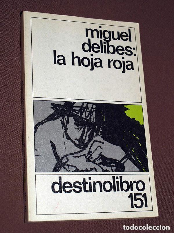 Gebrauchte B&uuml;cher: LA HOJA ROJA. Miguel DELIBES. Destinolibro N&ordm; 151. Destino, 1981. VER +++