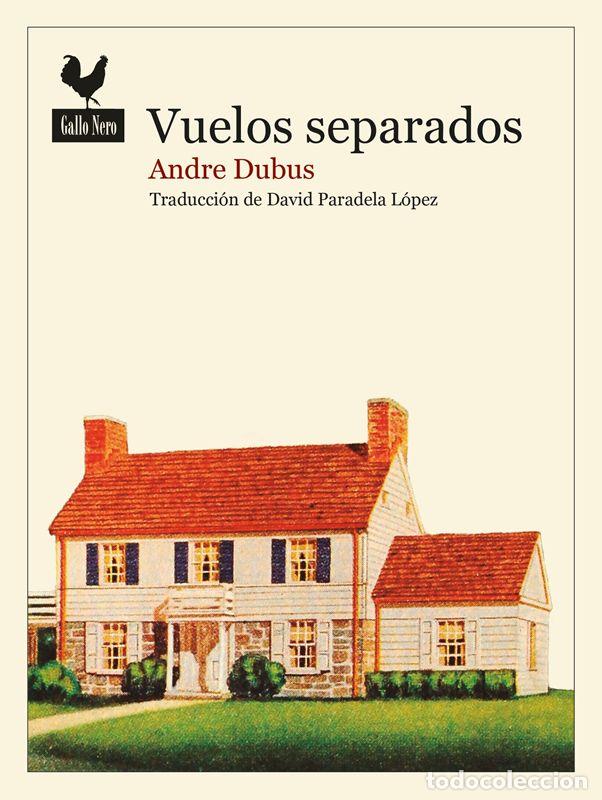Libri di seconda mano: Vuelos separados. - Dubus, Andre.