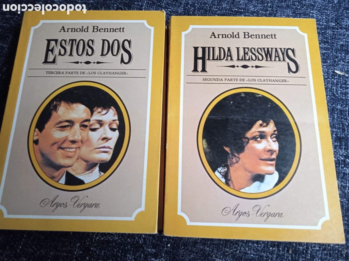 Libros de segunda mano: LOS CLAYHANGER -SEGUNDA Y TERCERA PARTE / ARNOLD BENNETT -ED. ARGOS