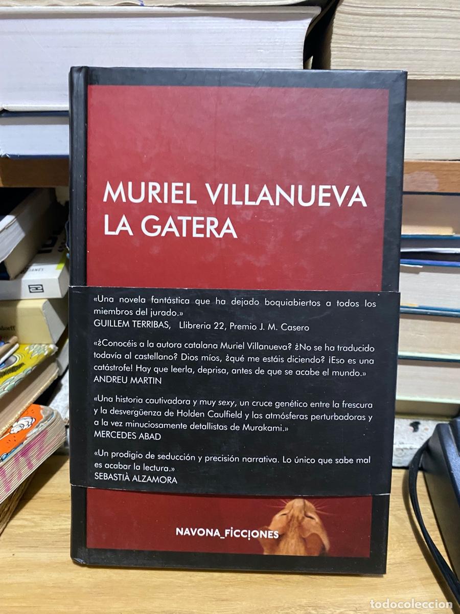 Libros de segunda mano: MURIEL VILLANUEVA, LA GATERA , NAVONA FICCIONES