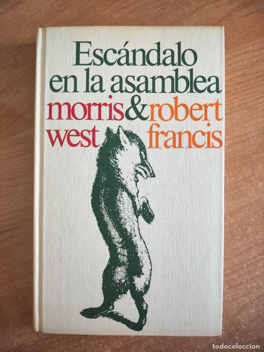 Libros de segunda mano: Esc&aacute;ndalo en la asamblea - Morris West & Robert Francis - C&iacute;rculo de Lectores, 1975