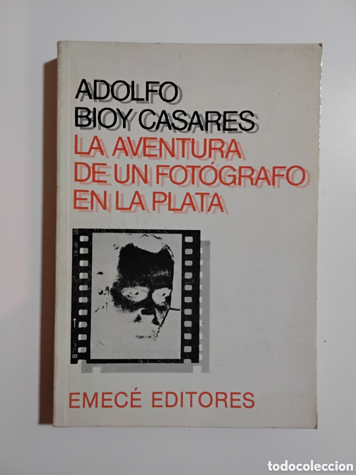 Libros de segunda mano: Adolfo Bioy Casares &ndash; La aventura de un fot&oacute;grafo en La Plata &ndash; Primera Edici&oacute;n &ndash; 1985