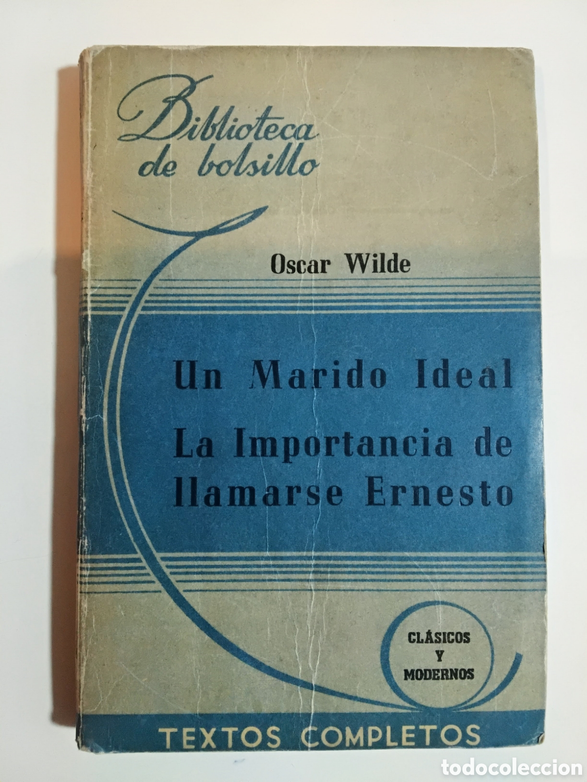 Libros de segunda mano: Oscar Wilde &ndash; Un marido ideal / La importancia de llamarse Ernesto &ndash; Librer&iacute;a Hachette &ndash; 1944