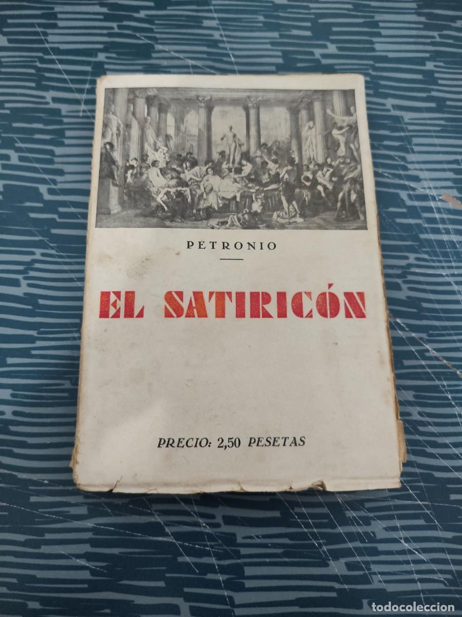 Libros de segunda mano: EL SATIRICON, PETRONIO, LIBRER&Iacute;A BERGUA,318 P&Aacute;GINAS.