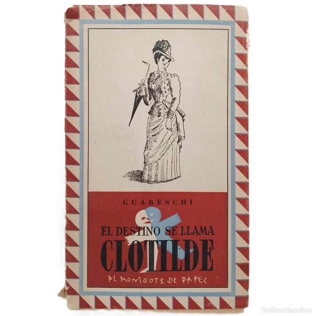 Libros de segunda mano: EL DESTINO SE LLAMA CLOTILDE. Guareschi