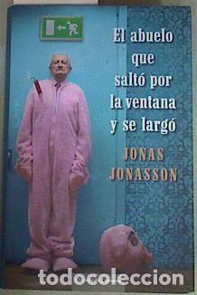 Libros de segunda mano: El abuelo que salt&oacute; por la ventana y se larg&oacute; - Jonas Jonasson - Circulo de lectores