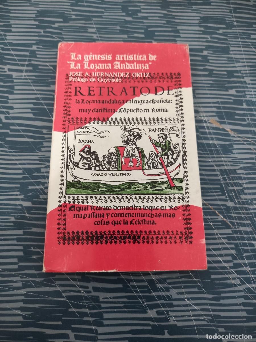Libros de segunda mano: LA G&Eacute;NESIS ARTISTICA DE LA LOZANA ANDALUCE,JOSE A.HERNANDEZ ORTIZ,1974,211 P&Aacute;G M