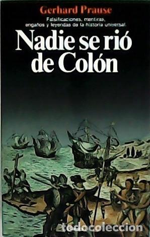 Libros de segunda mano: Nadie Se Ri&oacute; de Col&oacute;n - Gerhard Prause - Editorial Planeta - Documento, 248