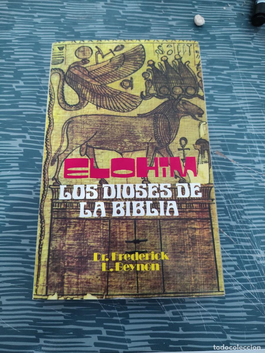 Livres d'occasion: ELOHIM LOS DIOSES DE LA BIBLIA,DR.FREDERICK L.BEYNON, BARCELONA,1979,211 P&Aacute;GINAS.