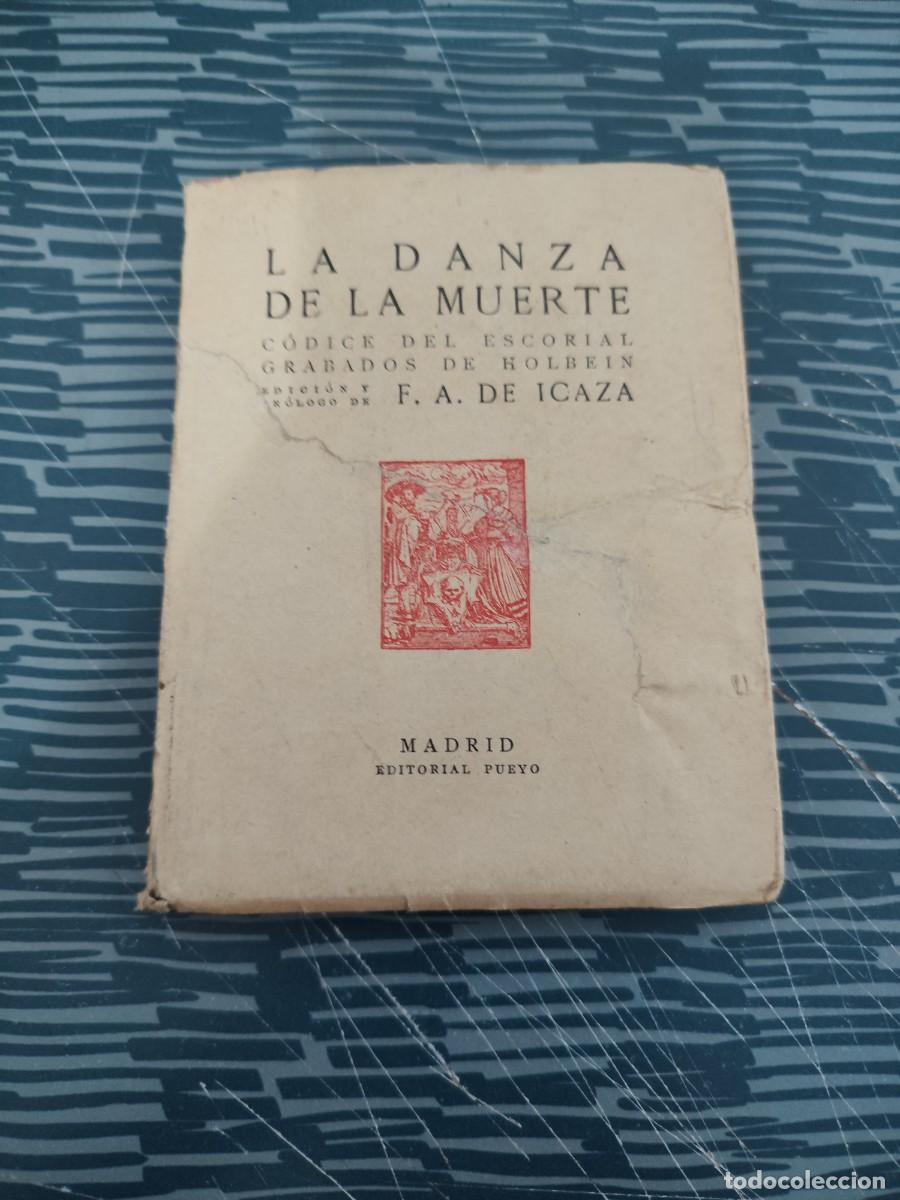 Libros de segunda mano: LA DANZA DE LA MUERTE,F.A DE ICAZA, MADRID,1919,97 P&Aacute;GINAS,LEER.