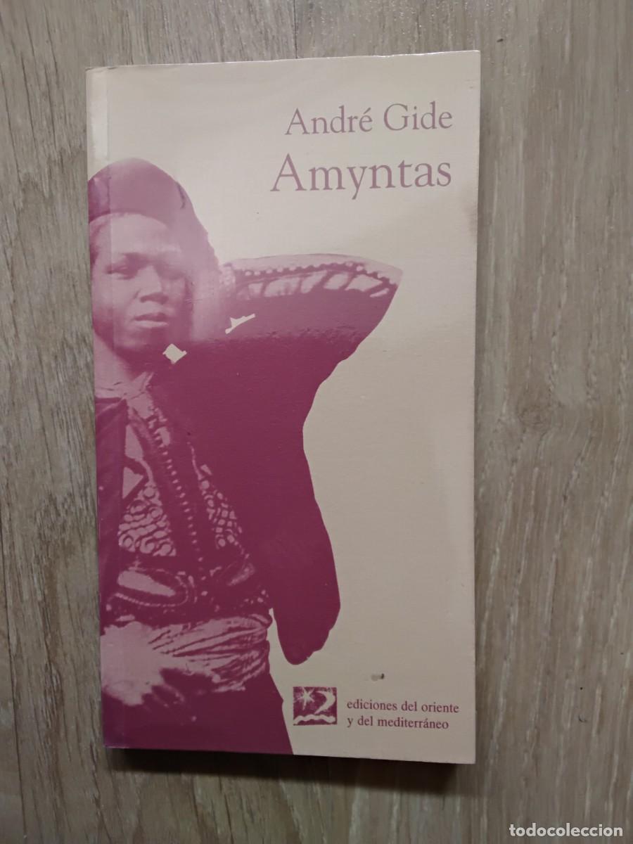 Libros de segunda mano: AMYNTAS. ANDR&Eacute; GIDE. EDICIONES DE ORIENTE Y DEL MEDITERR&Aacute;NEO. 1997. FERNANDO GARC&Iacute;A BURILLO