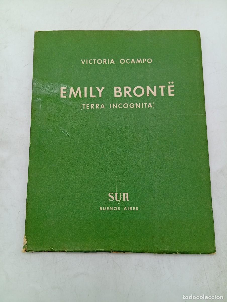 Libros de segunda mano: EMILY BRONT&Euml;. ( TERRA INCOGNITA). VICTORIA OCAMPO. SUR, BUENOS AIRES. 1938. PAGS : 53. INTONSO.