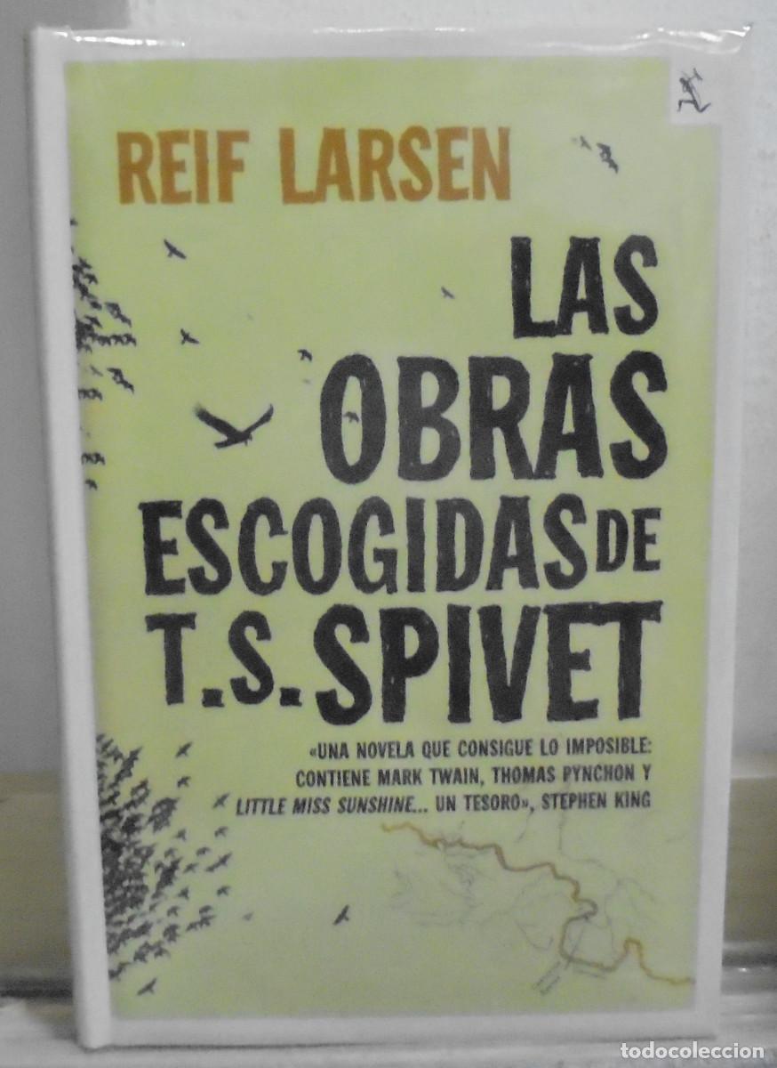 Gebrauchte B&uuml;cher: Las obras escogidas de T. S. Spivet. Reif Larsen