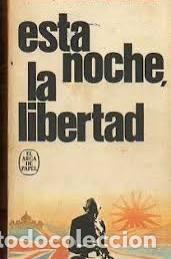 Libros de segunda mano: Esta noche, la libertad LAPIERRE Y LARRY COLLINS 1&ordm; EDICCION