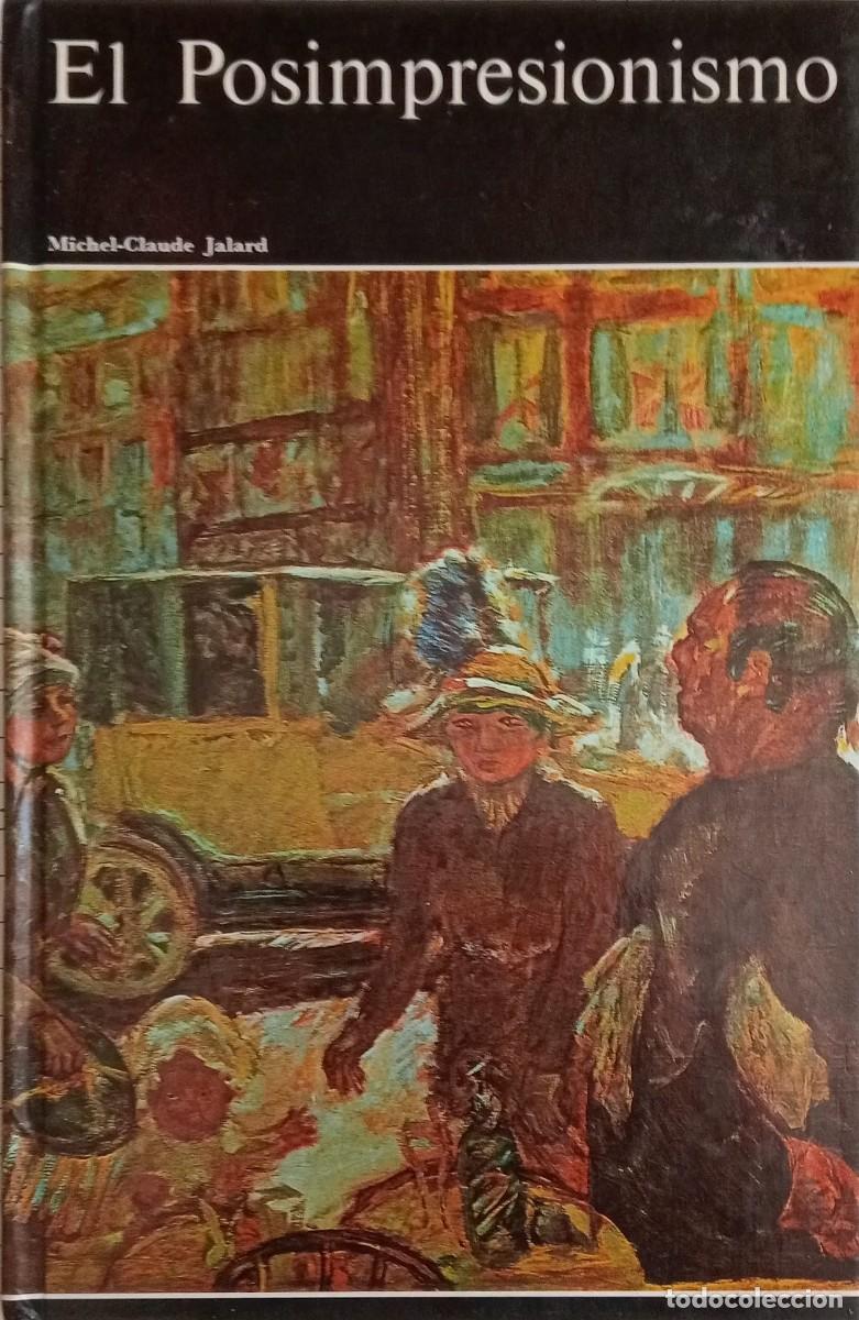 Libros de segunda mano: EL POSIMPRESIONISMO - MICHEL-CLAUDE JALARD - AGUILAR EDITORIAL 1968