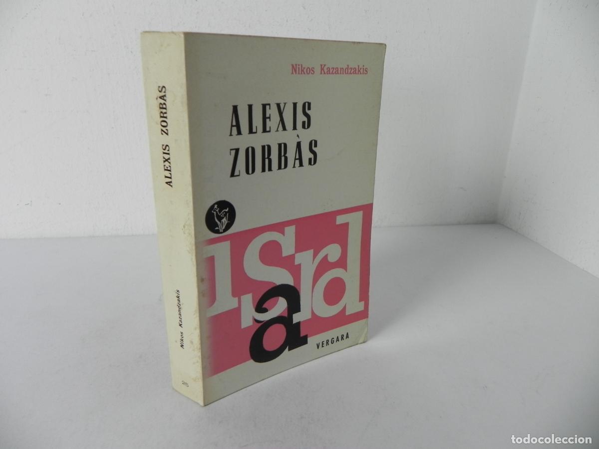 Libros de segunda mano: ALEXIS ZORB&Aacute;S (NIKOS KAZANDZAKIS) VERGARA-1972 (2&ordf; REIMPRESSI&Oacute; FEBRER 1972) (EN CATAL&Aacute;N)