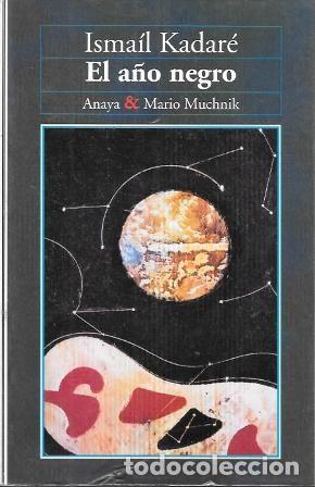 Libros de segunda mano: EL A&Ntilde;O NEGRO (TRADUCCION: RAMON SANCHEZ LIZARRALDE) - KADARE, ISMAIL - A-NOV-1985