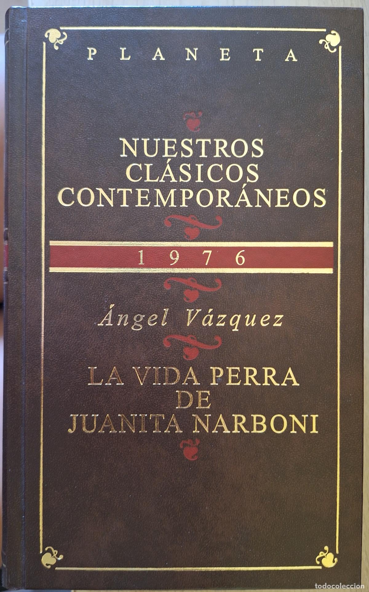 Libros de segunda mano: LA VIDA PERRA DE JUANITA NARBONI. - VAZQUEZ, Angel.
