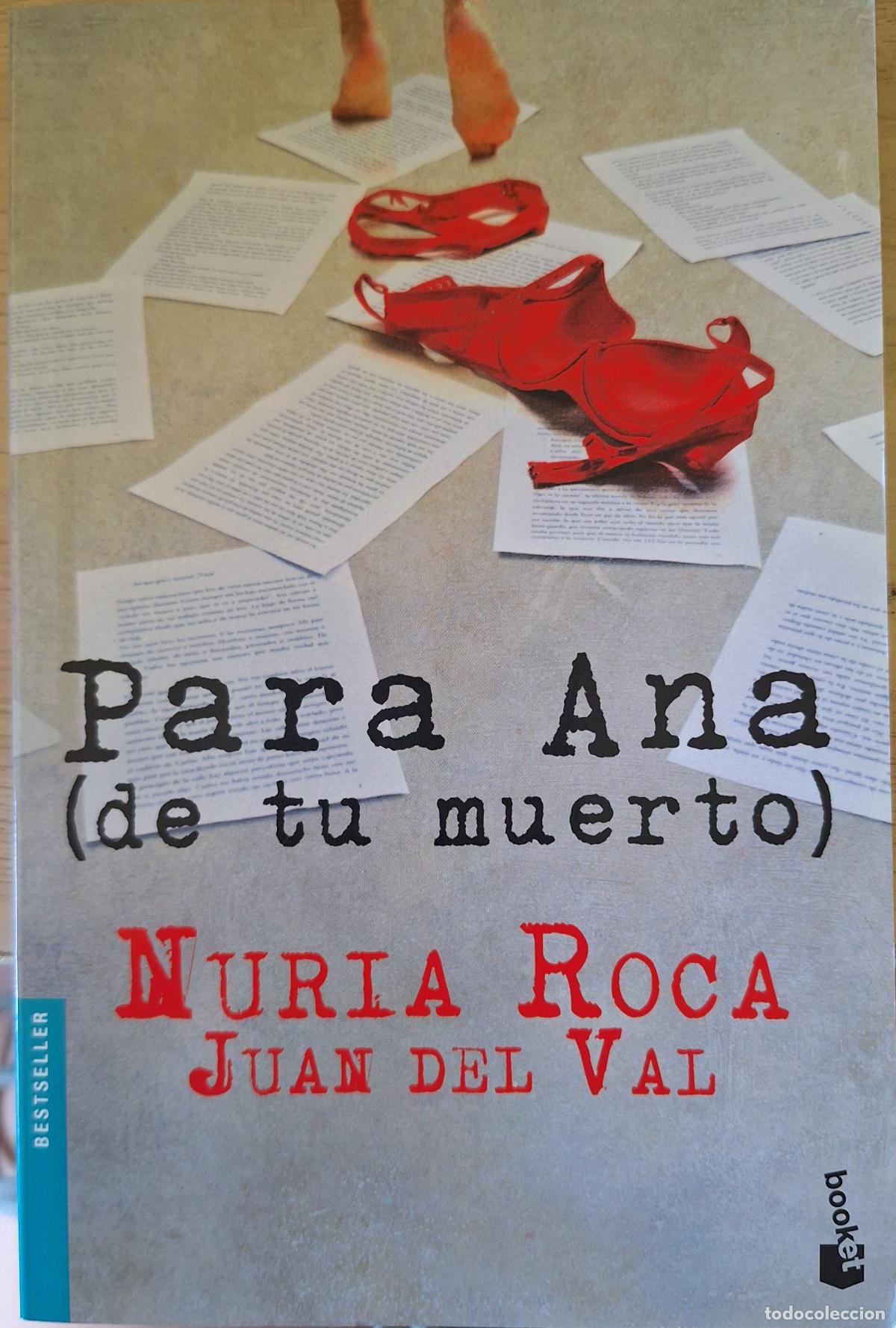 Libros de segunda mano: PARA ANA (DE TU MUERTO). - ROCA/VAL, Nuria/Juan del.