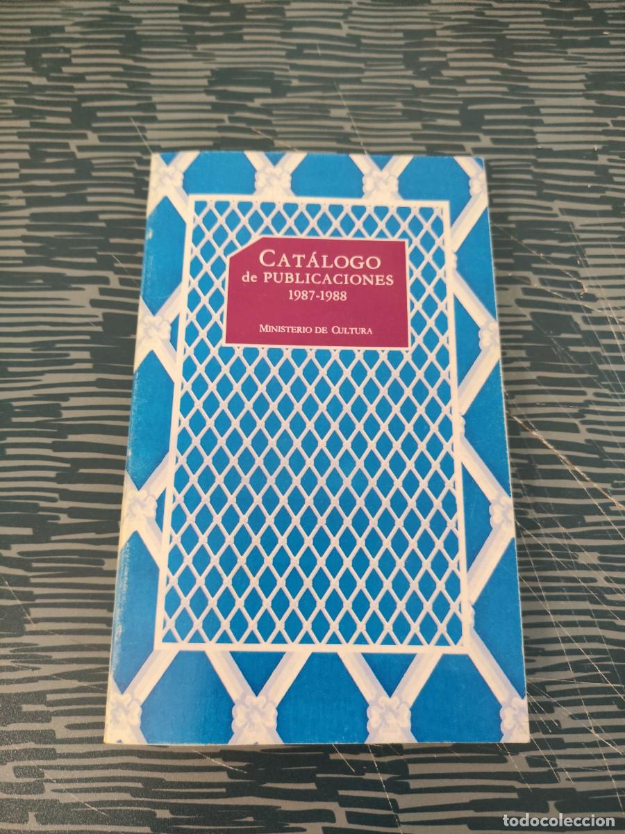 Libros de segunda mano: CATALOGO DE PUBLICACIONES,1987-1988, MINISTERIO DE CULTURA,1988,188 P.