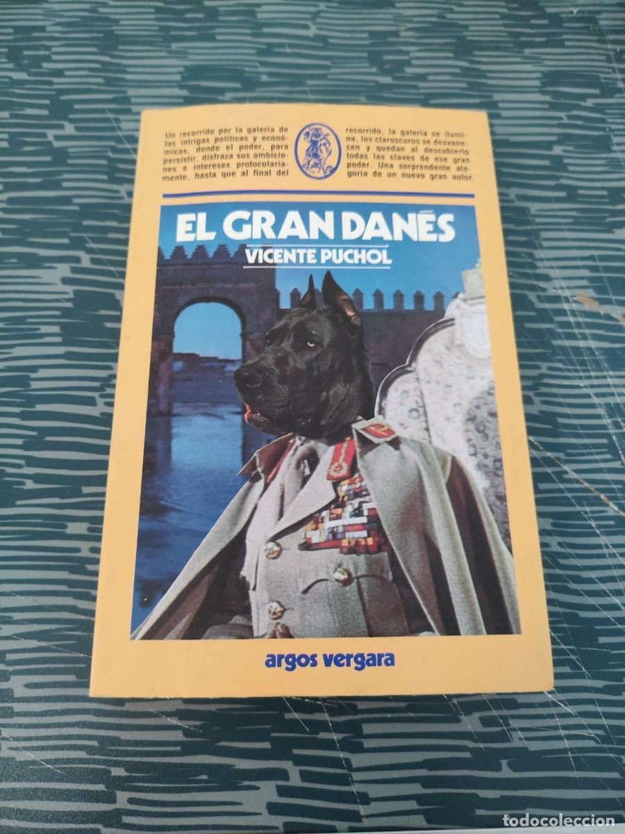 Libros de segunda mano: EL GRAN DANES, VICENTE PUCHOL,ARGOS VERGARA EDITORIAL,1983,277 P&Aacute;GINAS.