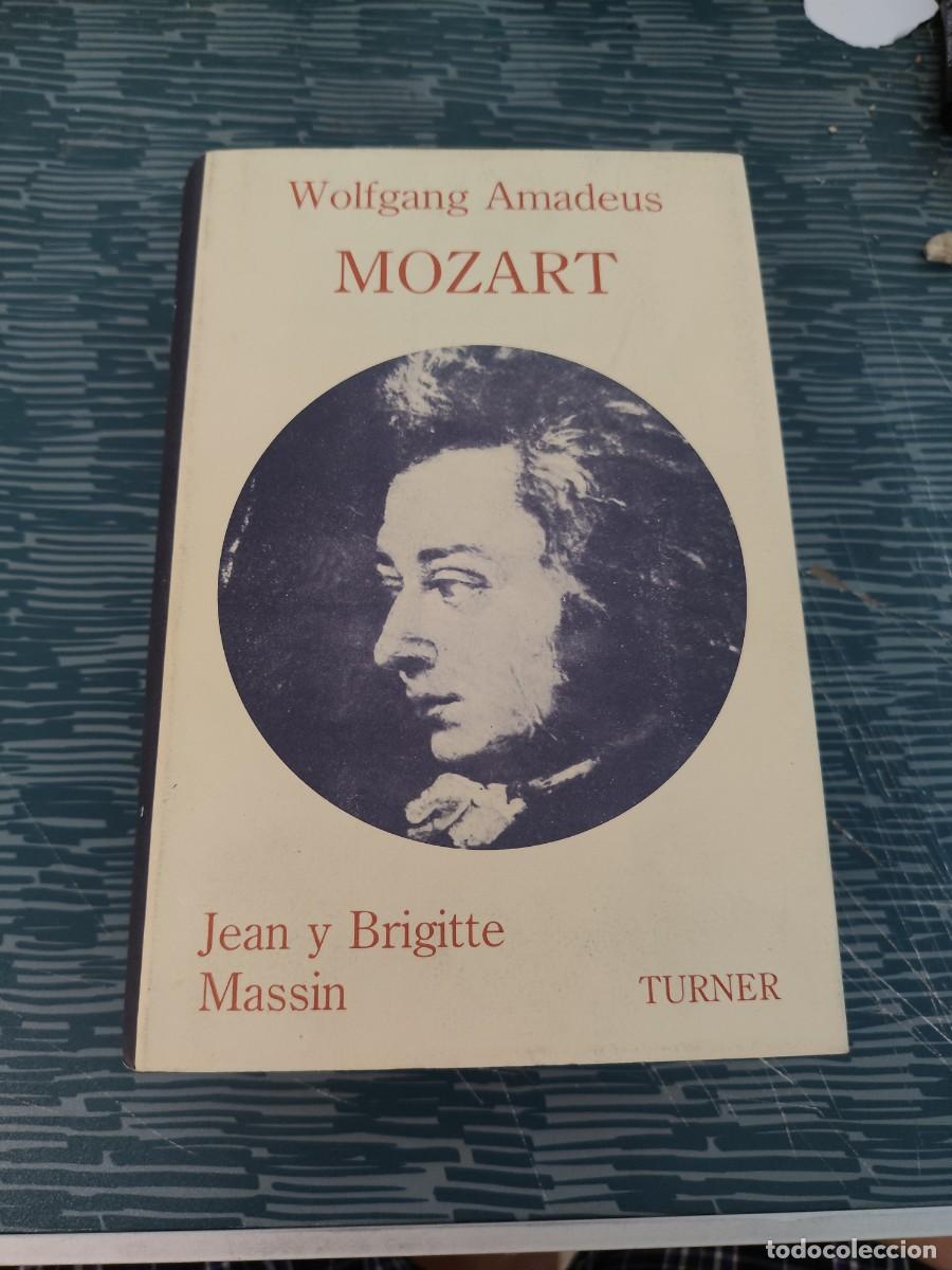 Libros de segunda mano: WOLFGANG AMADEUS MOZART,JEAN Y BRIGITTE MASSIN,TURNER MUSICA,1987,1531 P&Aacute;GINAS.