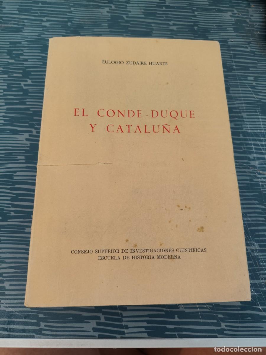 Gebrauchte B&uuml;cher: EL CONDE DUQUE Y CATALU&Ntilde;A,EULOGIO ZUDAIRE HUARTE,1964, INTONSO.