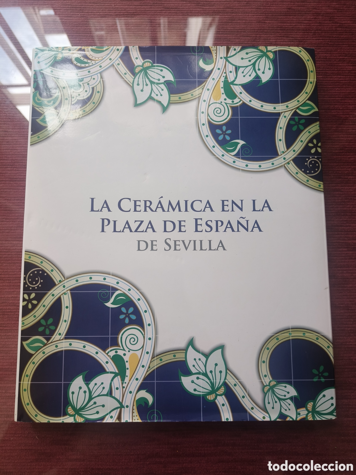 Livros em segunda m&atilde;o: Libro La cer&aacute;mica en la Plaza de Espa&ntilde;a de Sevilla. Enero 2024.
