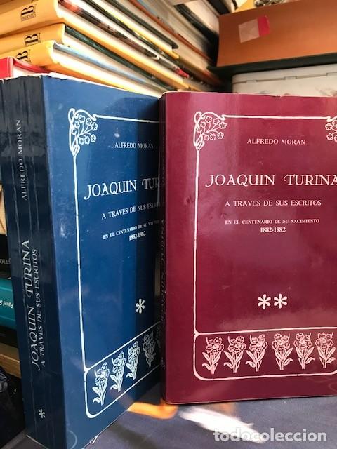 Libros de segunda mano: JOAQU&Iacute;N TURINA A TRAV&Eacute;S DE SUS ESCRITOS TOMOS I Y II. ALFREDO MOR&Aacute;N. 1981 -1983