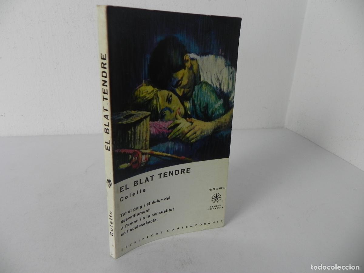 Libros de segunda mano: EL BLAT TENDRE (COLETTE) PLAZA & JANES-1964 (EN CATAL&Aacute;N)